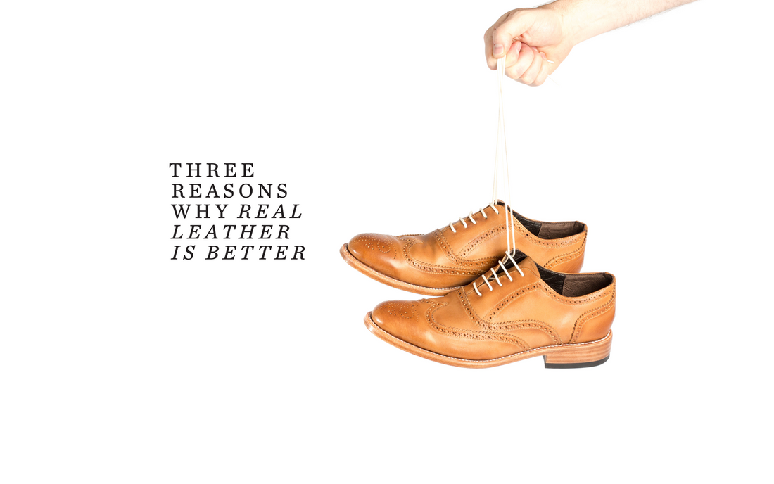 Three Reasons Why Real Leather is Better
